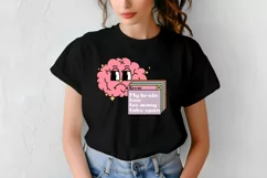 Funny Mental Health Quotes | My Brain Has Too Many Tabs Open Product Image 5