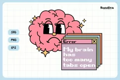 Funny Mental Health Quotes | My Brain Has Too Many Tabs Open Product Image 3