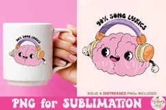 My Brain is 90 Song Lyrics Png, Overstimulated T-shirt Png Product Image 3