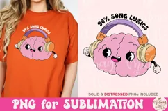 My Brain is 90 Song Lyrics Png, Overstimulated T-shirt Png Product Image 4