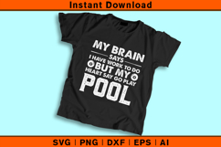 My Brain Says Work But Heart Says Play Pool SVG File Product Image 2