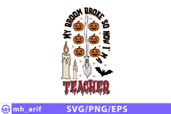 My broom broke so now I' m a teacher svg design Product Image 1