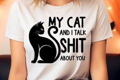 My Cat and I Talk Shit About You SVG Product Image 2