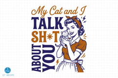 My Cat And I Talk Shit About You PNG, Funny Cat PNG Product Image 1