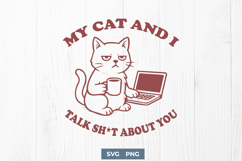 My Cat and I Talk About You SVG Funny Cat Lover Quote PNG Product Image 1