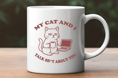 My Cat and I Talk About You SVG Funny Cat Lover Quote PNG Product Image 3
