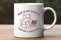 My Cat and I Talk About You SVG Funny Cat Lover Quote PNG Product Image 3