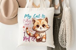 My Cat Is Calling And I Must Go Sublimation PNG Product Image 3