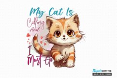 My Cat Is Calling And I Must Go Sublimation PNG Product Image 1