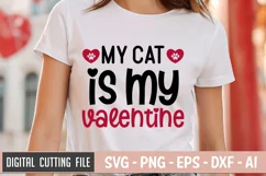 My Cat Is My Valentine SVG File | Anti Valentine's Day SVG Product Image 1