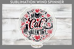 My Cat Is My Valentine v1 Wind Spinner Sublimation Product Image 1