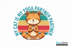 My Cat Is My Yoga partner Partner Sublimation PNG Product Image 1