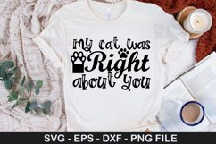 My cat was right about you SVG - Funny Cat Design Product Image 1