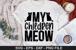 My children meow SVG - Funny Cat Design Product Image 1
