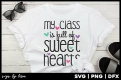 My Class is Full of Sweethearts | svg for Teacher Valentines Product Image 2