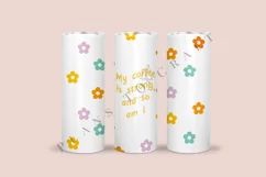 my coffee is strong so am i daisy positive quotes skinny tumbler sublimation design for 20oz and 30oz skinny tumbler sublimation wrap