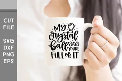My Crystal Ball Says You're Full of It, Hand Lettered SVG Product Image 4