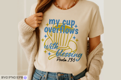 Christian My Cup Overflows with Blessing SVG PNG T-shirt Product Image 4