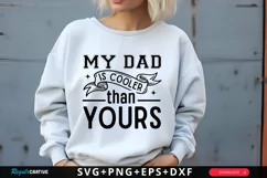 My Dad Is Cooler Than Yours SVG, Father's Day SVG Design Product Image 1