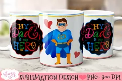 My Dad is my Hero mug wrap sublimation PNG | 15oz 11oz mugs Product Image 1
