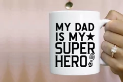 My Dad Is My Super Hero SVG, Father's Day SVG Design Product Image 3