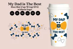 my dad is the best starbucks 16oz hot cup wrap svg presized template for tumbler grande suitable for cricut and silhouette