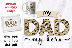 My Dad My Hero Fathers day camouflage quotes svg