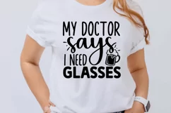 wine, Wine, wine glasses, funny wine shirt, wine glass svg, gifts for her, funny, glasses, My Doctor Says, svg, wine shirt
