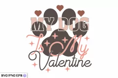 My Dog is My Valentine SVG PNG Product Image 1