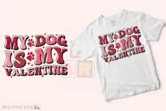 My Dog is My Valentine SVG T-shirt Design, Retro Valentine Product Image 2