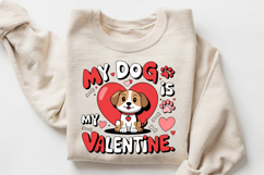 My Dog Is My Valentine Sublimation PNG Design Product Image 3