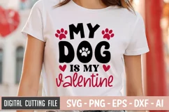 My Dog Is My Valentine SVG File | Anti Valentine's Day SVG Product Image 1