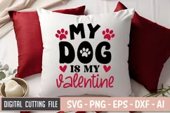 My Dog Is My Valentine SVG File | Anti Valentine's Day SVG Product Image 3