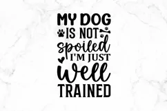 My dog is not spoiled i'm just SVG, Farmhouse Dog SVG Design Product Image 2