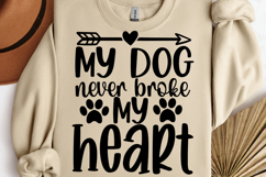 My dog never broke my heart SVG, Dog mom SVG Product Image 1