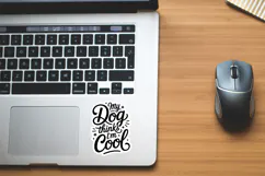 My Dog Thinks I'm Cool SVG File | Dog Sticker | Dog SVG Product Image 2