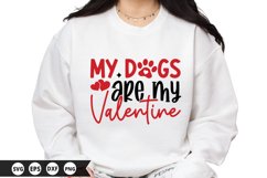 My Dogs Are My Valentine - Valentine SVG Design Product Image 1