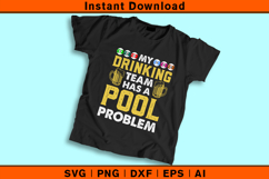 My Drinking Team Has A Pool Problem SVG File Product Image 2