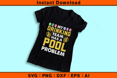My Drinking Team Has A Pool Problem SVG File Product Image 3