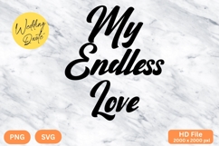 My Endless Love - Wedding Quote SVG&#039;s Cut Product Image 1