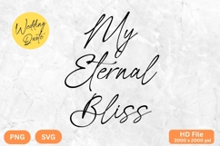 My Eternal Bliss - Wedding Quote SVG&#039;s Cut Product Image 1