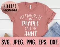 My Favorite People Call Me Aunt SVG - Blessed Aunt SVG Product Image 2