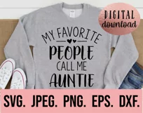 My Favorite People Call Me Auntie SVG - Blessed Auntie SVG Product Image 2
