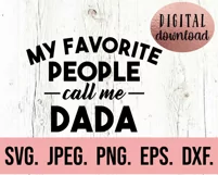My Favorite People Call Me Dada SVG - Fathers Day SVG Product Image 2
