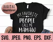 My Favorite People Call Me Mamaw SVG - Mothers Day Mamaw SVG Product Image 2