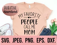 My Favorite People Call Me Mom SVG - Mothers Day Mom SVG Product Image 2