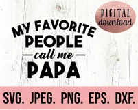 My Favorite People Call Me Papa SVG - Fathers Day SVG Product Image 2