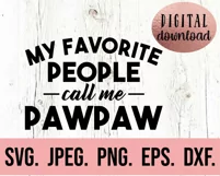 My Favorite People Call Me Pawpaw SVG - Fathers Day SVG Product Image 2