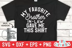 My Favorite Brother-In-Law Gave Me This Shirt Product Image 1
