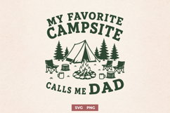 Camping Dad SVG PNG, My Favorite Campsite Calls Me Dad Product Image 1